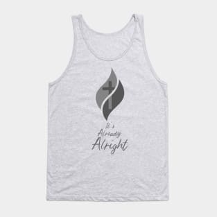 It's Already Alright Tank Top